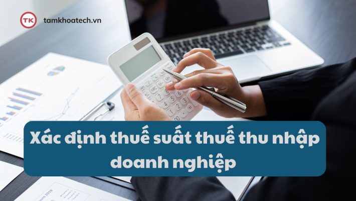 Cách xác định thuế suất thu nhập chịu thuế