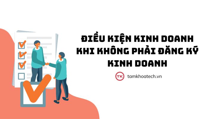 Điều kiện kinh doanh khi không phải đăng ký kinh doanh