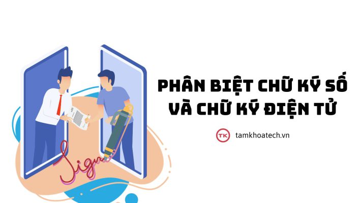 Phân biệt chữ ký số và chữ ký điện tử