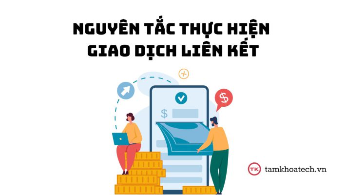 Nguyên tắc thực hiện giao dịch liên kết