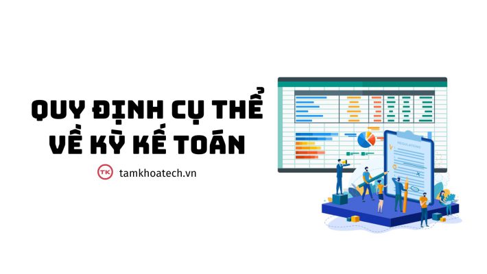 Quy định cụ thể về kỳ kế toán