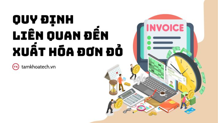 Quy định liên quan đến xuất hóa đơn đỏ