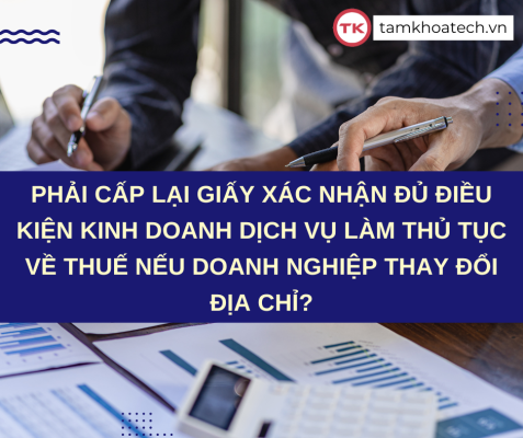 Phải cấp lại giấy xác nhận đủ điều kiện kinh doanh dịch vụ làm thủ tục về thuế nếu doanh nghiệp thay đổi địa chỉ?