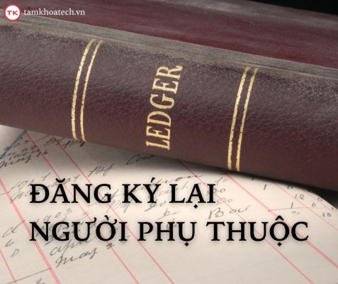 Thay đổi nơi làm việc có phải đăng ký lại người phụ thuộc không?