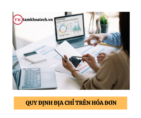 Quy định địa chỉ trên hóa đơn từ 1 7 2025 như thế nào?