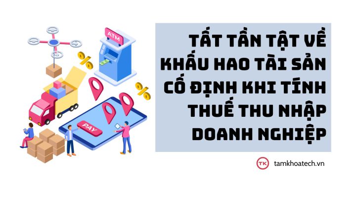 Tất tần tật về khấu hao tài sản cố định