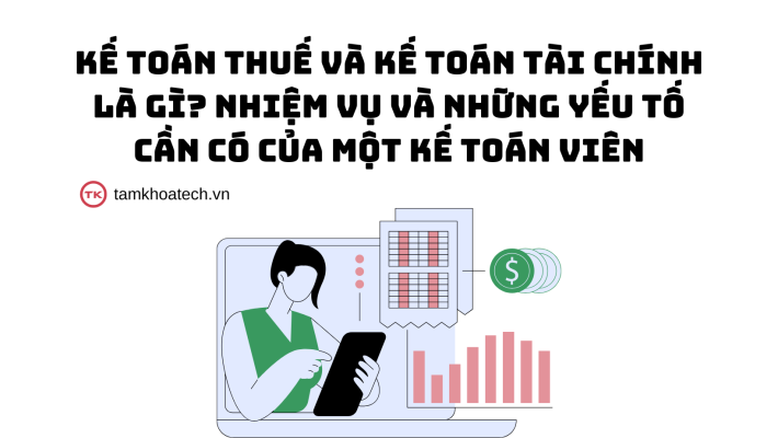 Kế toán thuế và kế toán tài chính là gì